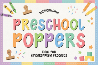 Playful Preschool Poppers Font for Creative Learning Projects